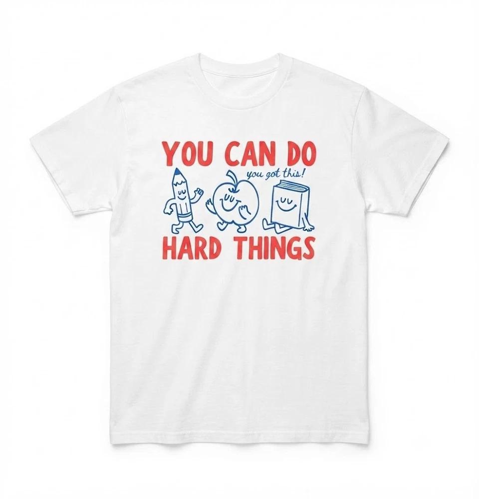 You Can Do Hard Things Cute Doodles You Got This Motivational White Tshirt 2XL