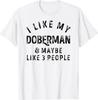 Lubię swojego Dobermana i Może 3 Osoby Miłośnik Psów Retro Prezent Unisex Koszulka