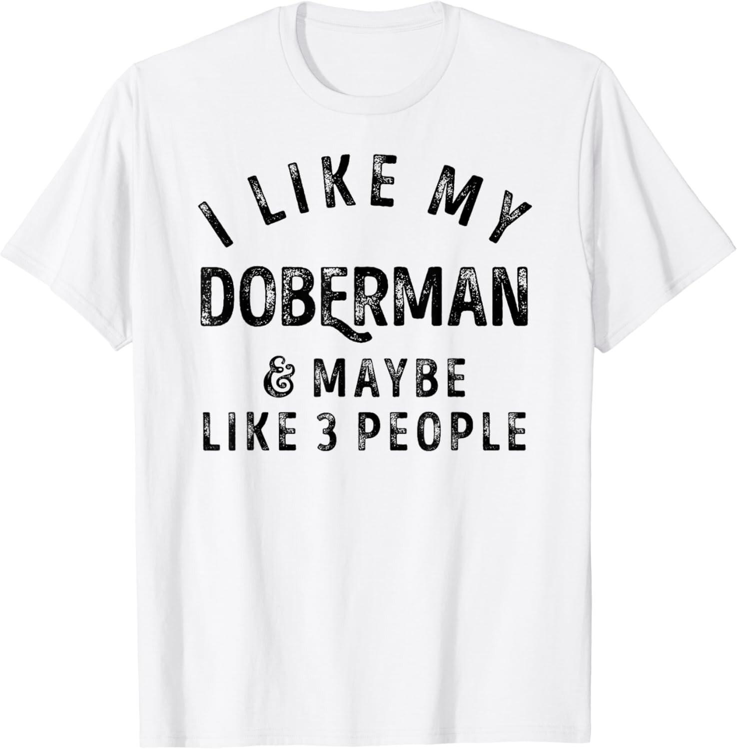 I Like My Doberman And Maybe Like 3 People Dog Lover Retro Gift Unisex T-Shirt S разноцветный