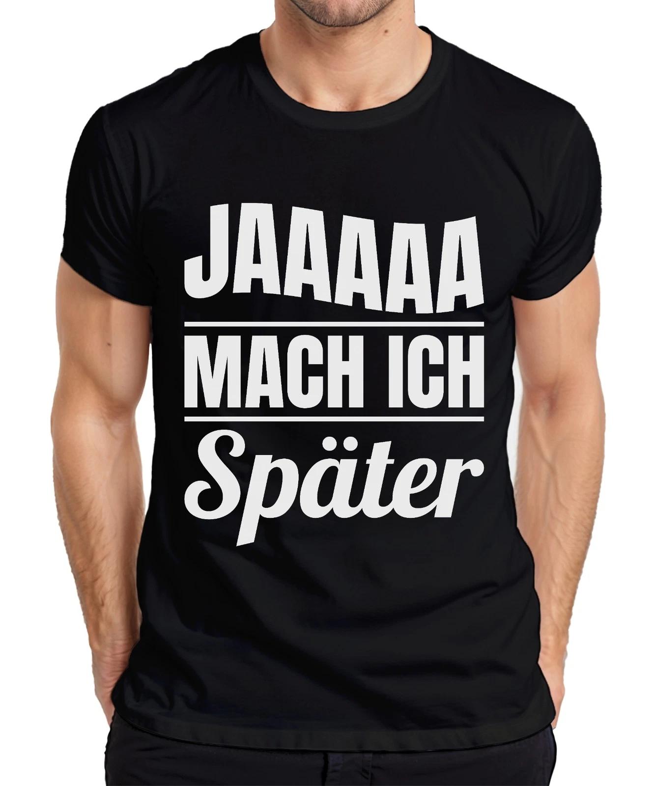 

Jaaaa I ll Make You Funny Procrastination Saying Gift Men s T-Shirt- 3XL