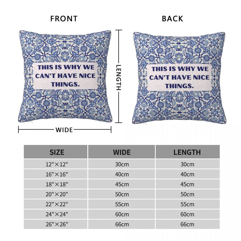 This Is Why We Can'T Have Nice Things Square Pillowcase Polyester Linen Velvet Creative Decorative Pillow Case Home Cushion 18"