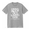 Living Proof Of A Loving God T Shirt Vintage Washed Designer Clothes Versatile Graphic Unisex Homme Soft Fashion Stretched