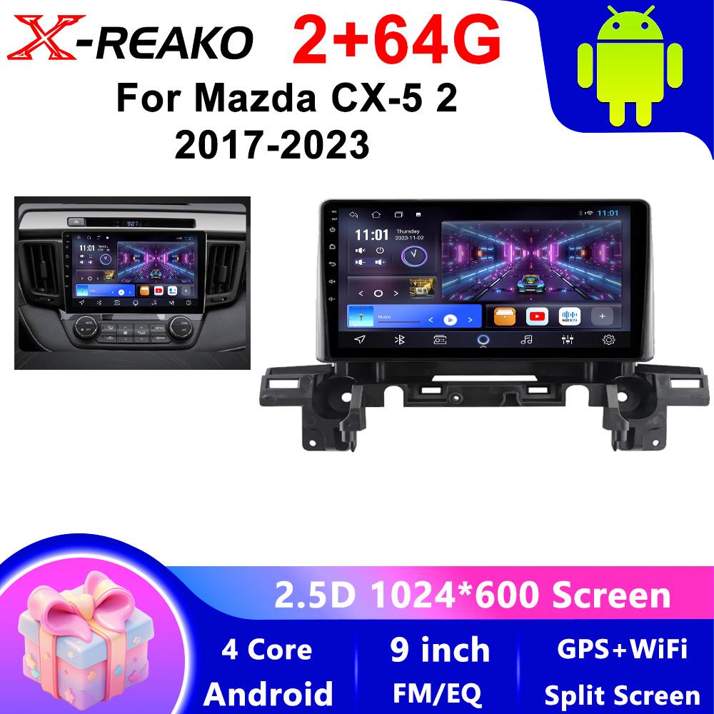 X-REAKO Car Video Player for Mazda CX-5 2017-2023 GPS Navigation Built-in Dsp Carplay Autoradio Android Head Unit