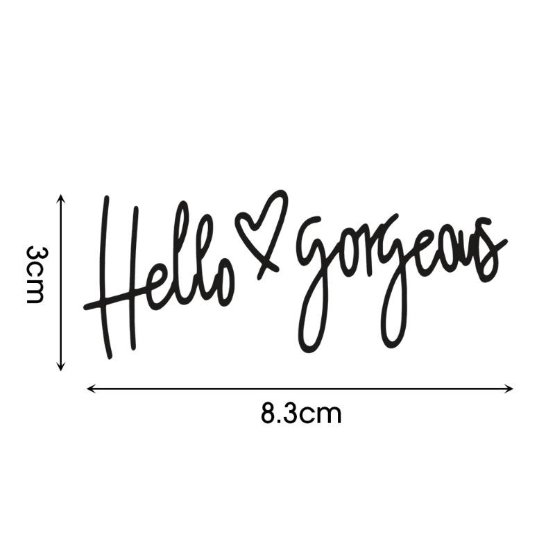 Hello Gorgeous Car Sticker 8.3x3cm Rearview Mirror DIY Decorative Decal Automatic Motorcycle Laptop Styling Modification Sticker