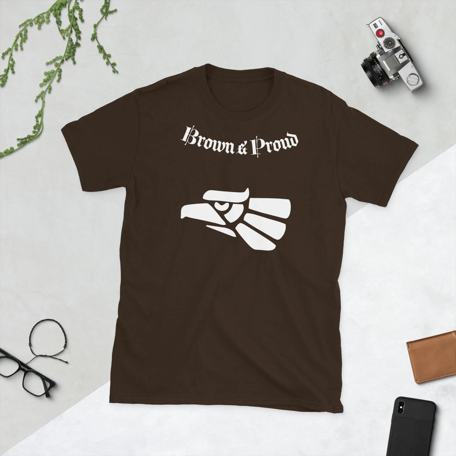 Brown & Proud Mexican ( Latino Pride Statement ) Cool Gift Unisex T-Shirt S
