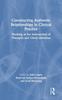 The Constructing Authentic Relationships In Clinical Practice : Working At the Intersection of Therapist and Client Identities Book