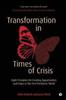 The Transformation In Times of Crisis : Eight Principles for Creating Opportunities and Value In the Post-Pandemic World Book