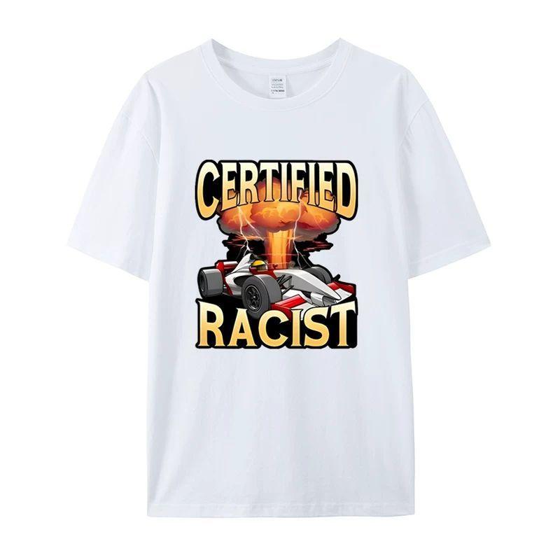 Certified Racist Shortsleeved Tshirts for Men and Women Summer Cotton Vintage Racing Driver Clothing Couple Style