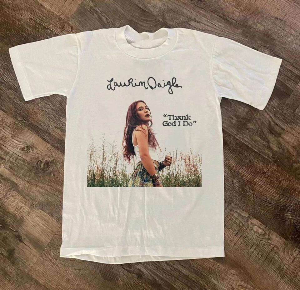 

Lauren Daigle Thank God I Do Unisex Adult T-shirt Full Size UU695 4XL