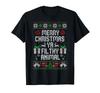 Merry Christmas Animal Filthy Ya Xmas Pajama Unisex Black T-Shirt Mens Womens Tees Top