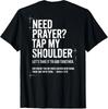 New Limited Need Prayer Tap My Shoulder Bible Verse Christian On Back T-Shirt
