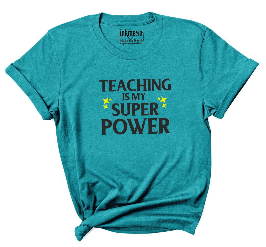 Inkmeso Scoop Neck Top For Women   Teaching Is My Super Power   Graphic Teacher Quote