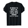 Funny, To Insult Me T-Shirt. Joke Sarcastic Tee T-Shirt