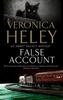 False Account by Veronica Heley Hardback Book 9780727888532