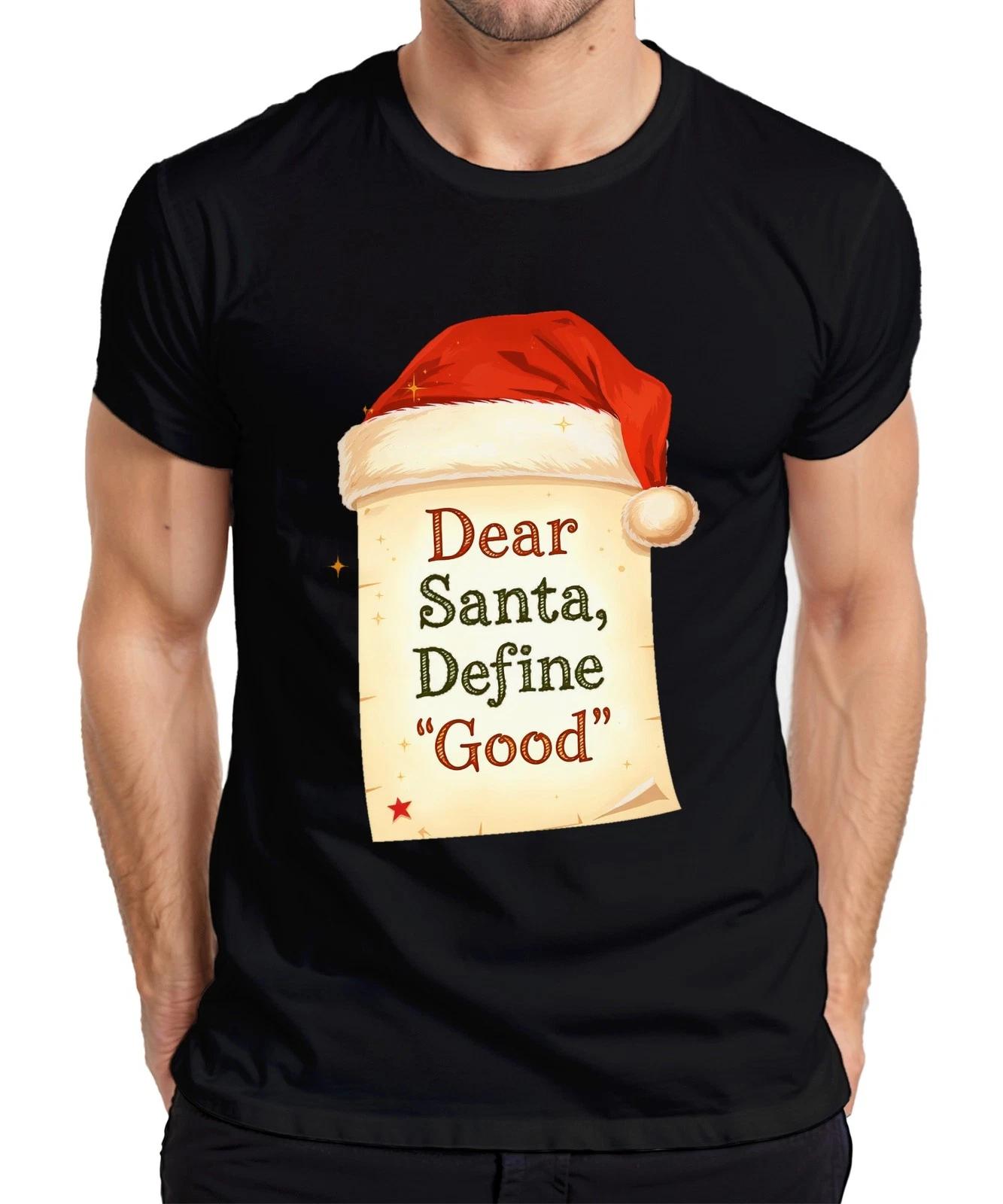 Dear Santa Define Good Weihnachtsmann Weihnachten Geschenk lustig Herren T-Shirt XXXL
