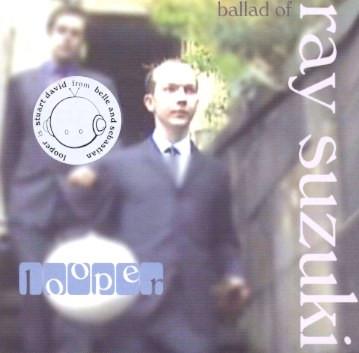 

10inch Record LOOPER - Ballad Of Ray Suzuki JPR10010 Jeepster Record 1999 UK Dance & Electronica Used