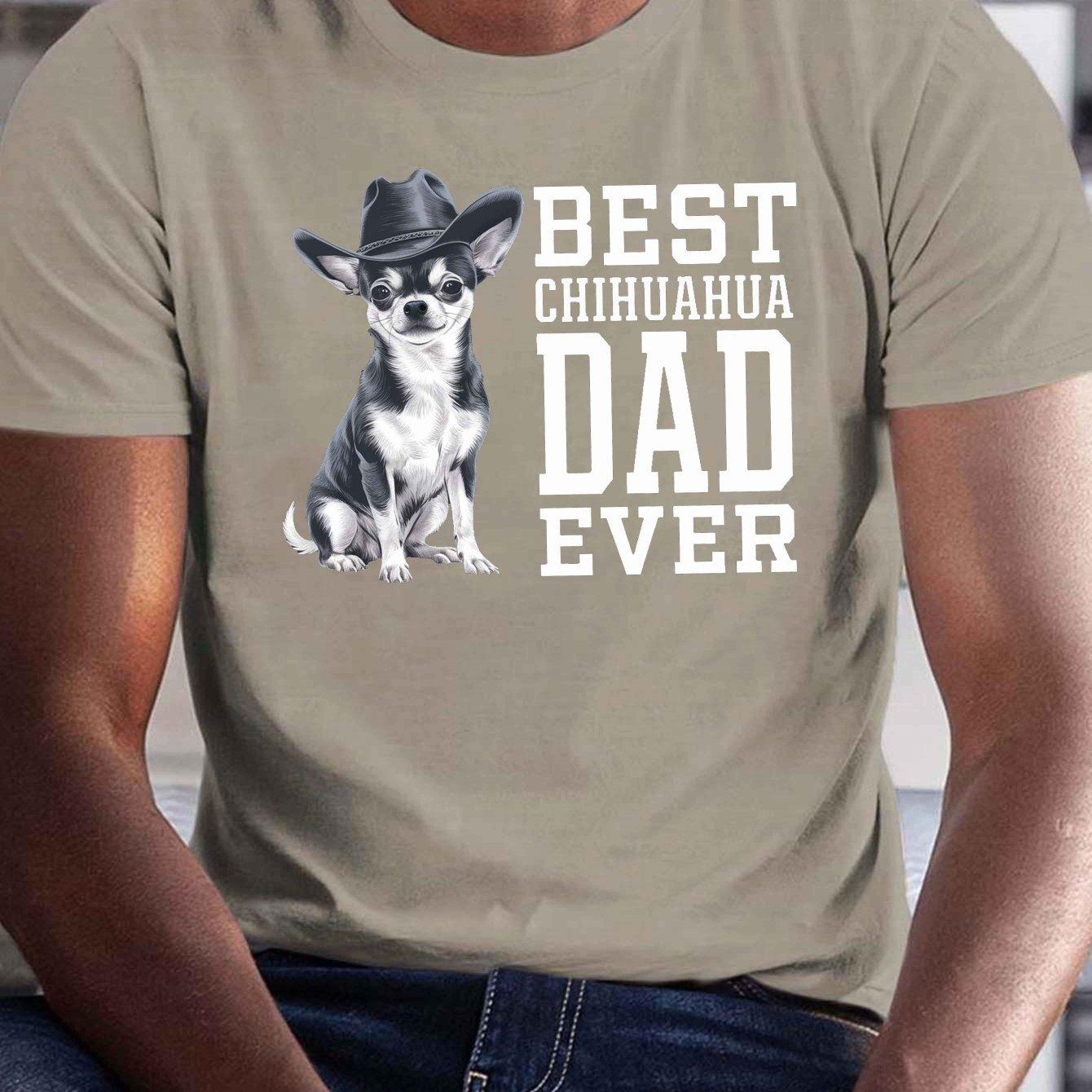 Best Chihuahua Dad Ever Cowboy Dog Graphic Mens Casual Cotton Crew Neck TShirt Summer Tee S
