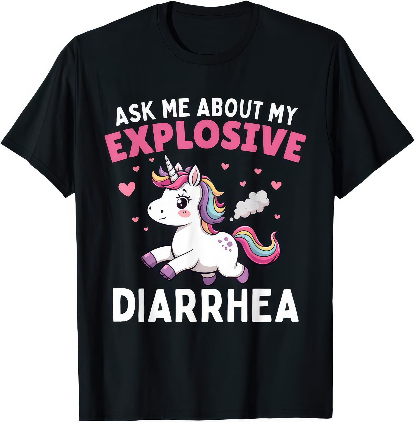 Ask Me About My Explosive Diarrhea Funny Joke Humour T shirt S