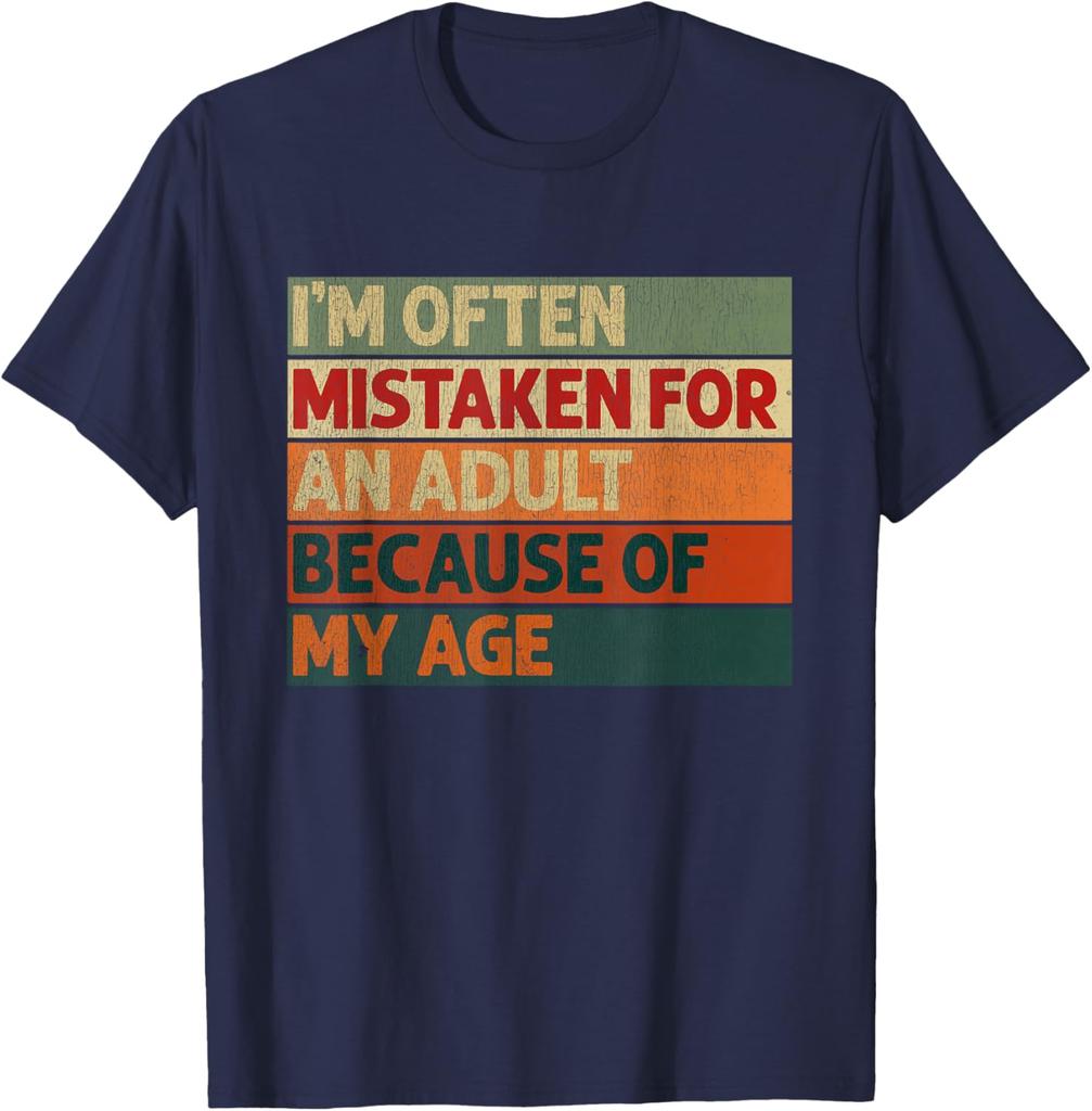 Im Often Mistaken for an Adult Because of My Age Funny TShirt Funny Retro Graphic Mens Cotton TShirt