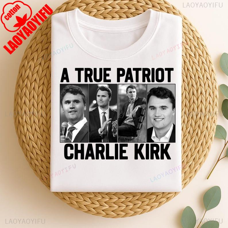 Charlie Kirk Shirt Assassination Tribute True Patriot Conservative Gift Pray Support Memorial Political Tee New Style Unisex Top