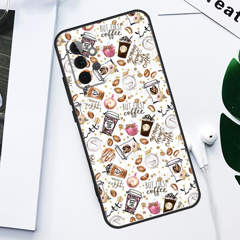 Frist Coffee For Samsung Galaxy A55 A54 A35 A15 A34 A14 A53 A33 A13 A05 A06 A16 A22 A32 A52 Phone Case