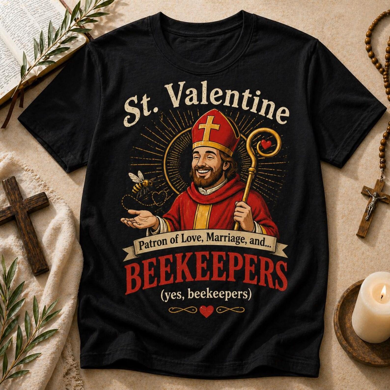 St. Valentine Beekeeper Shirt – Patron Saint of Love, Marriage Humor Tee 4XL