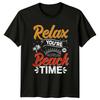Relax Youre On Beach Time TShirt Summer Holiday Beach Gift For Him And Her