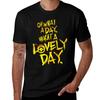 Mad Max Fury Road What A Lovely Day Tshirt Holiday Party For Men Tshirt