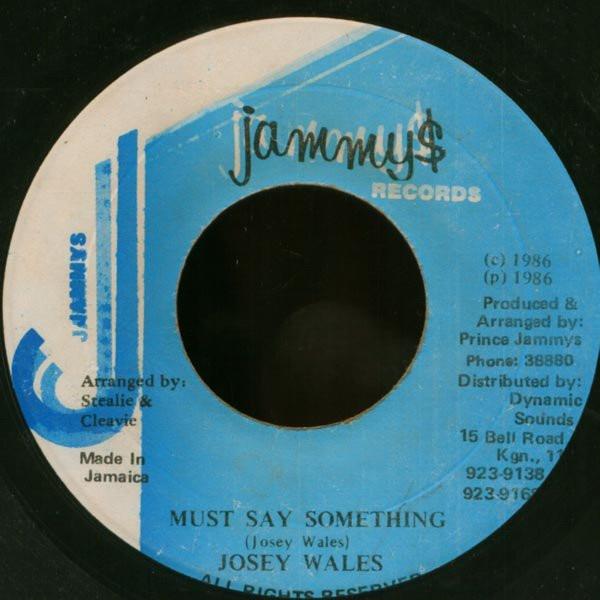 

7inch Record JOSEY WALES Must Say Something NONE Jammys Records 1986 Jamaica Reggae Ska Dub Used