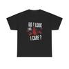 Do I Look Like I Care Deadpool Graphic T Shirt Unisex Heavy Cotton Tee Gift