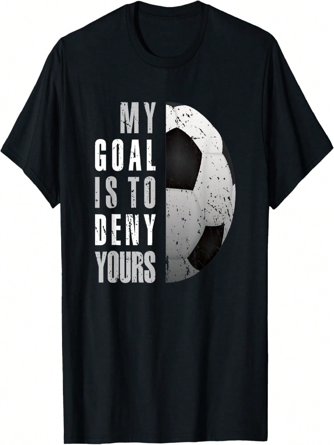My Goal Is To Deny Yours Soccer Goalie Distressed Goalkeeper T-Shirt S