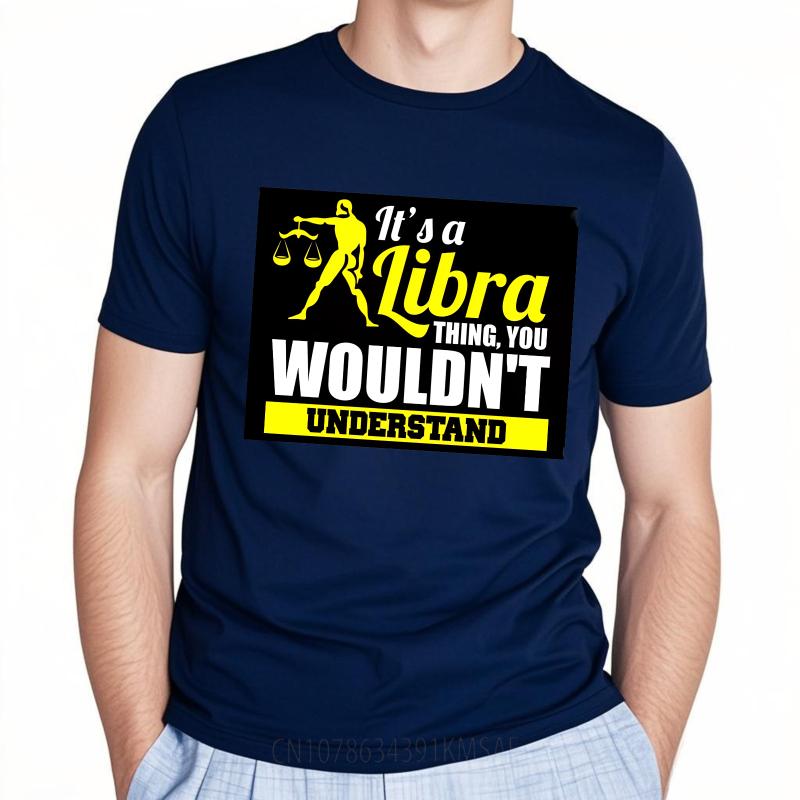 

Black Summer For Men tshirt Its A Libra Thing You Wouldnt Understand Short Sleeve Cotton Crew Neck Tee Shirt 4XL