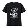 Living Proof Of A Loving God T Shirt Vintage Washed Designer Clothes Versatile Graphic Unisex Homme Soft Fashion Stretched