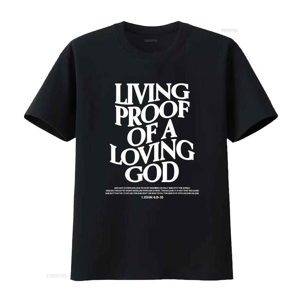 Living Proof Of A Loving God T Shirt Vintage Washed Designer Clothes Versatile Graphic Unisex Homme Soft Fashion Stretched