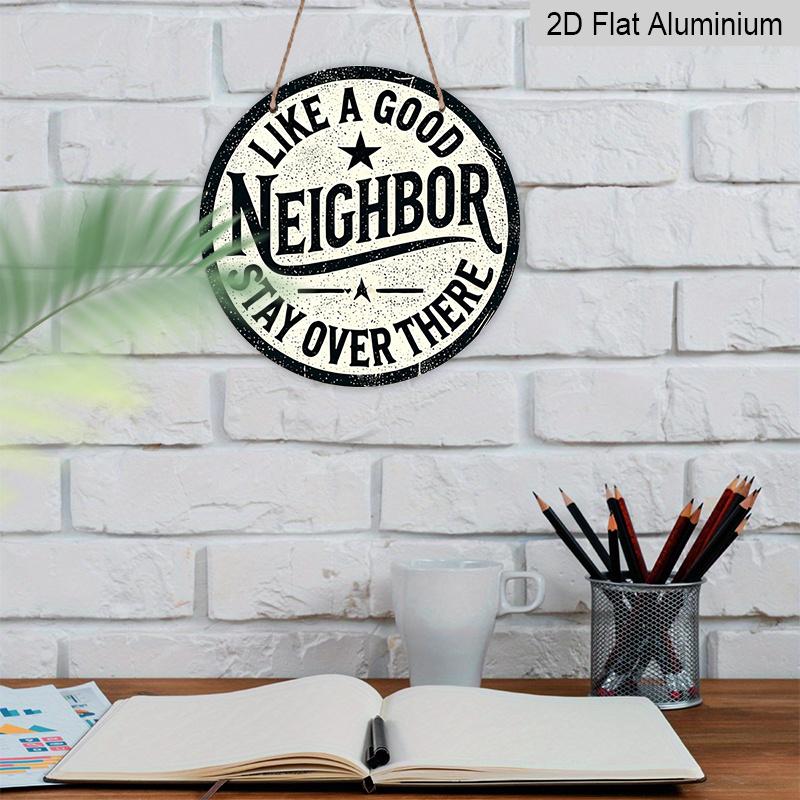 2D Flat, 1pc Stay Safe Aluminum Metal Sign, Positive Message Round Aluminum Sign, Home Theme - Good Neighbor Rustic Metal Wall Art, Wall Decor Signs