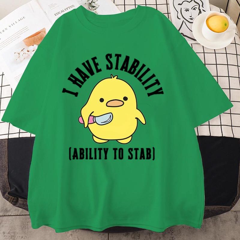 I Have Stability Ability To Stab T-Shirt Men Women Fashion Duck Meme Graphic T-shirts Soft Unisex Tee Tops Streetwear