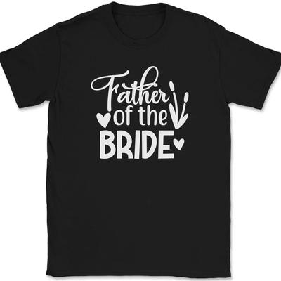 Father of the Bride T-Shirt Marriage Married Groom Family Group Gift Tee