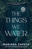 The Things We Water