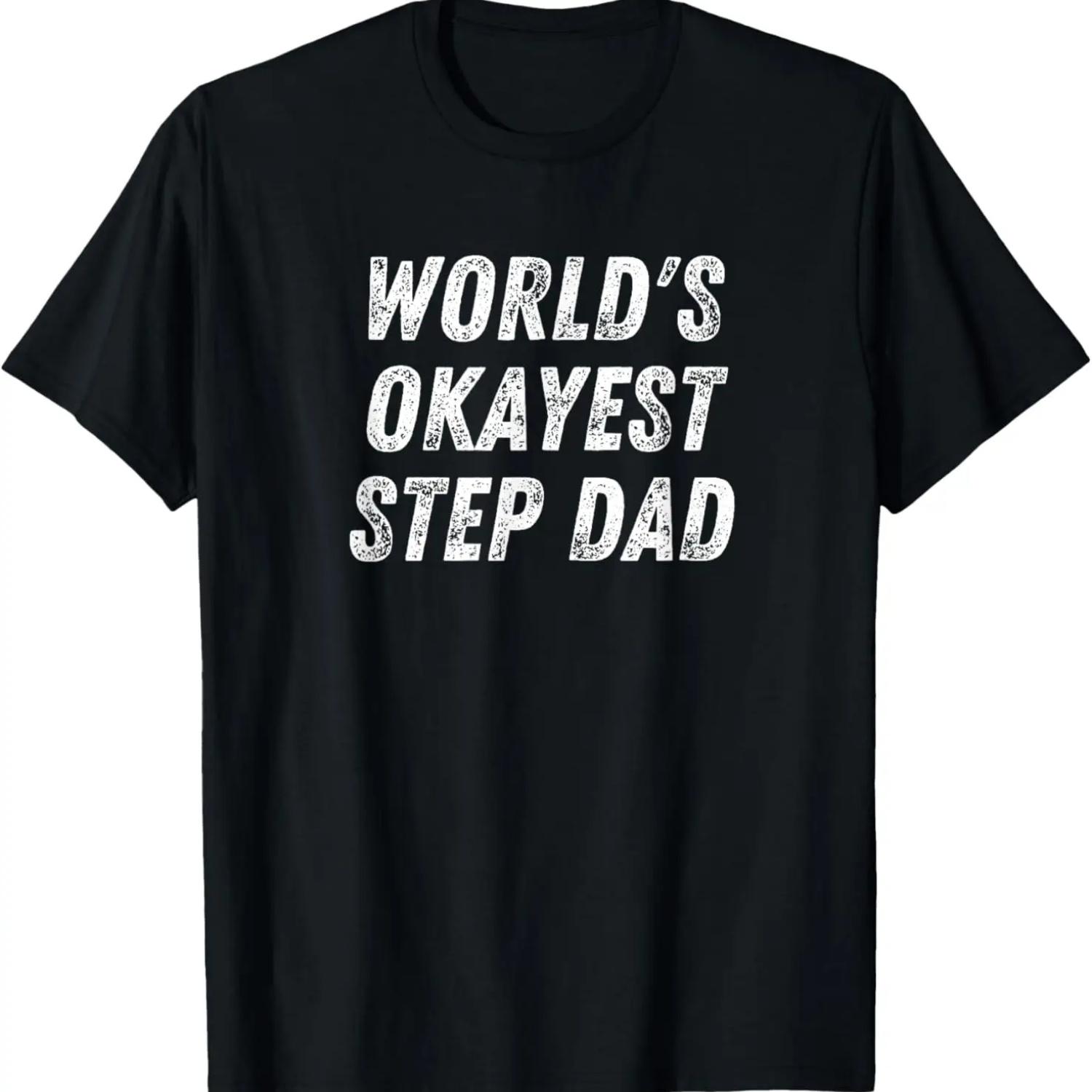World s Okayest Step Dad Funny Step Dad Joke T-Shirt XXXXXL чёрный