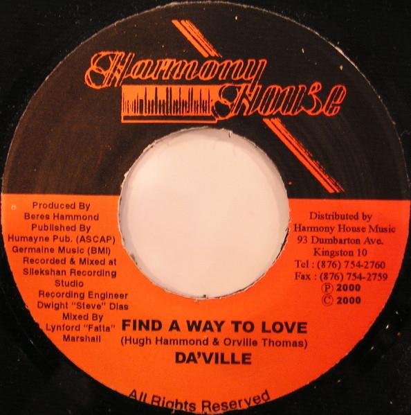 

7inch Record DAVILLE - Find A Way To Love NONE Harmony House 2000 Jamaica Reggae, Ska & Dub Used