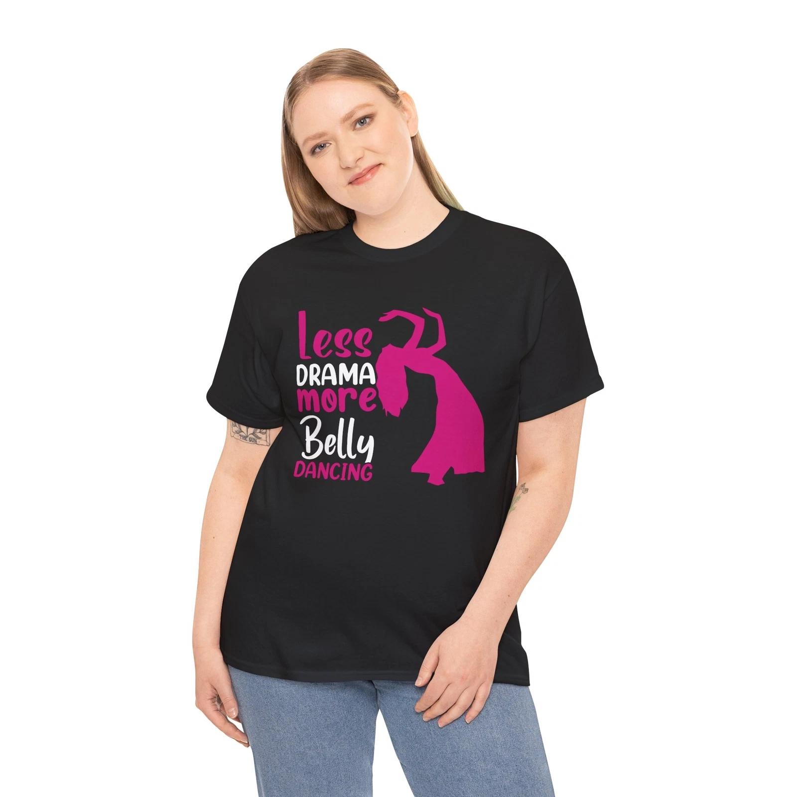 Less drama more belly dancing T-Shirt – Funny Shakespeare Theater Lover Tee M