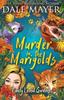 Kniha Murder In The Marigolds 13 Lovely Lethal Gardens by Dale Mayer - Paperback