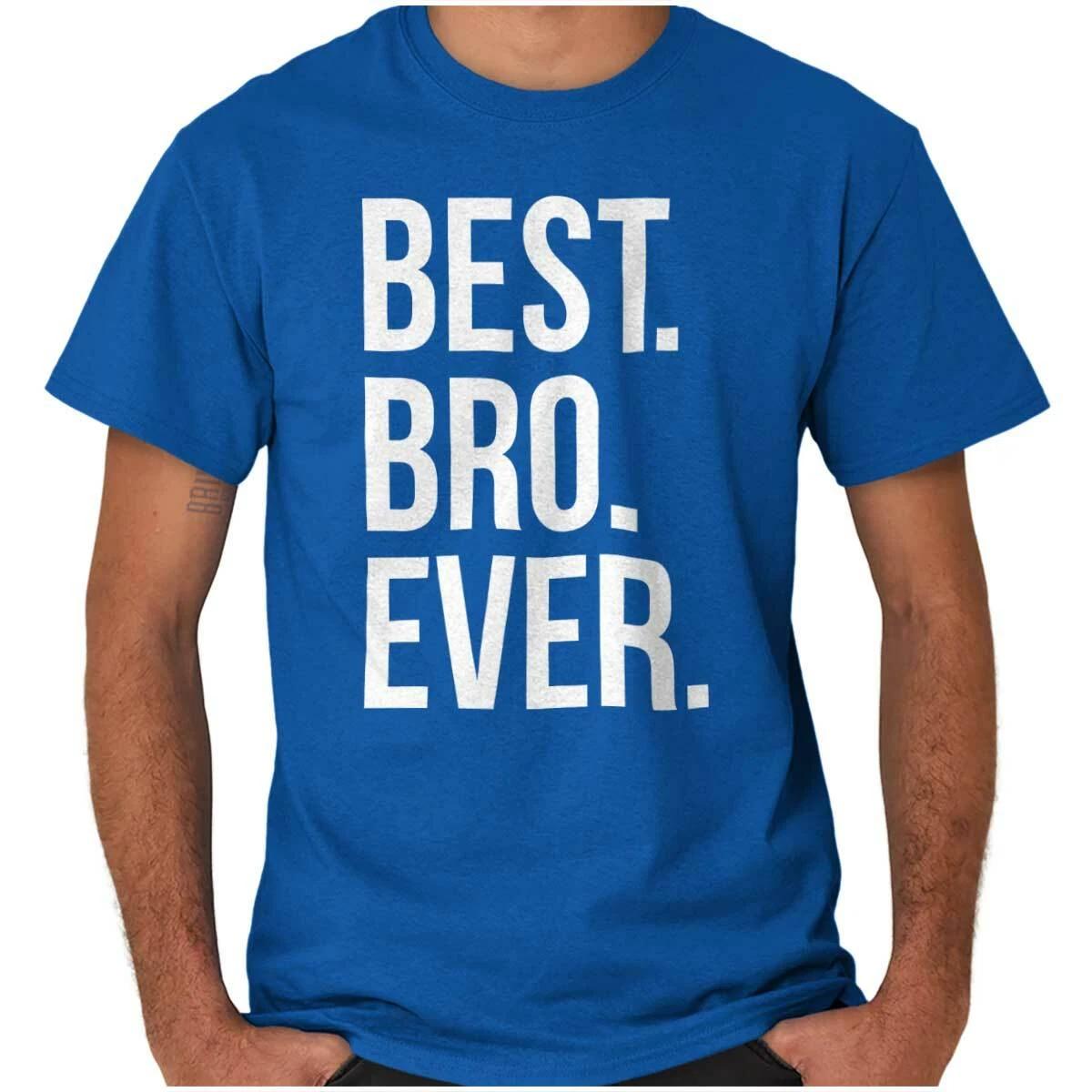 Best Bro Ever Family Brother Sibling Love Mens Casual Crewneck T Shirts Tees L