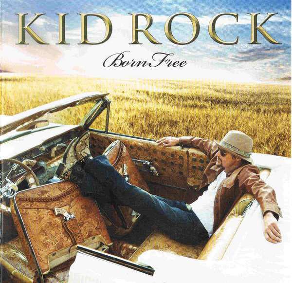 

CD KID ROCK - Born Free 7567883339 Atlantic, Top D 2010 Europe Rock Used