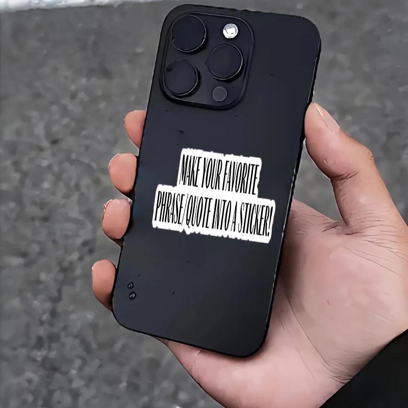 Custom Phrase/quote Sticker, Vinyl Sticker, Waterproof Sticker, Favorite Quote, Kindle Sticker, Laptop Sticker