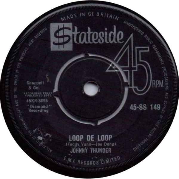 7inch Record JOHNNY THUNDER - Loop De Loop / Don't Be Ashamed 45SS149 Stateside 1962 UK Rock Used