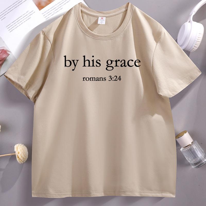 

By His Grace T Shirt Bible Verse T-Shirt Christian Religious Tshirt God Lover Tees Round Neck Loose T-shirt Trendy Tee Shirts 4XL
