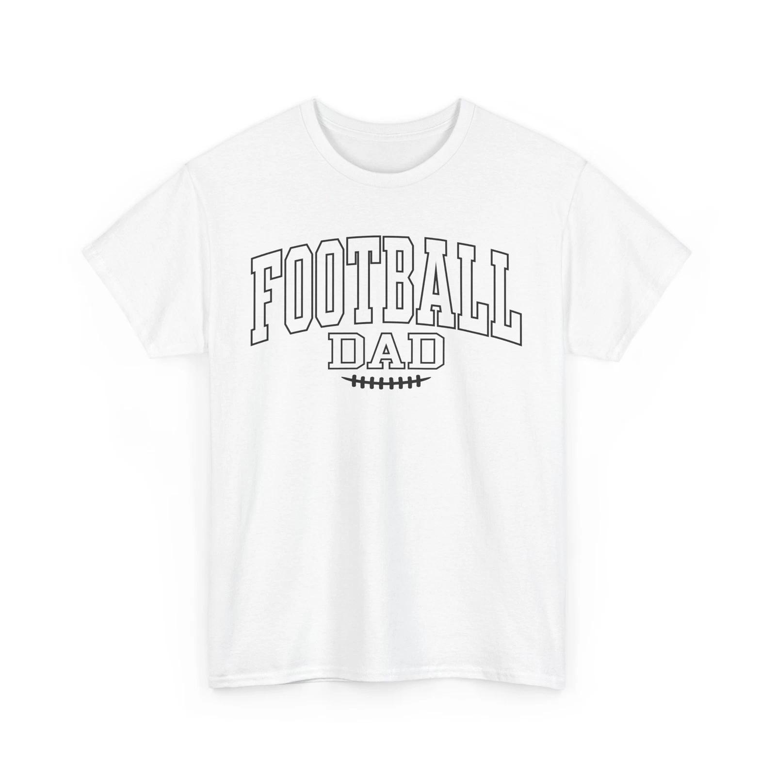 Football Dad T-Shirt - Ultimate Tee for True Football Fans XL