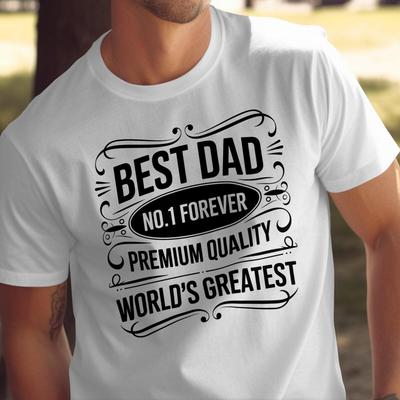 Best Dad No.1 Forever Father's Day Gift Premium Quality T-Shirt  World #26 Unisex T-Shirt