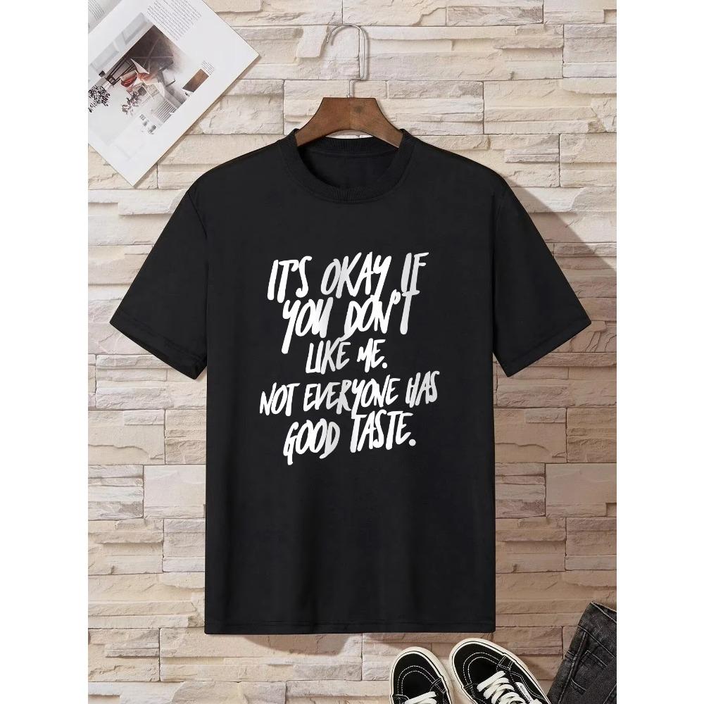 

Men s IT S OKAY IF You DON T LIKE ME... Print Loose T-shirt, Oversized Short Sleeve Crew Neck Tops, Plus Size Casual Clothing M